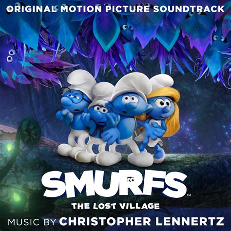 Smurfs: The Lost Village (Original Motion Picture Soundtrack) .
